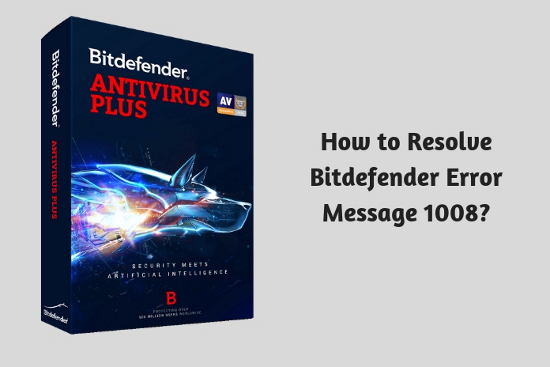 How To Resolve Bitdefender Error Message 1008