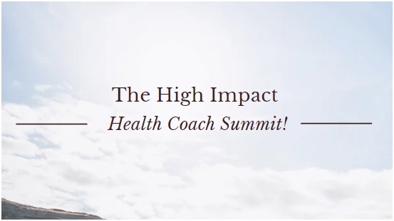 The High Impact Health Coach Summit