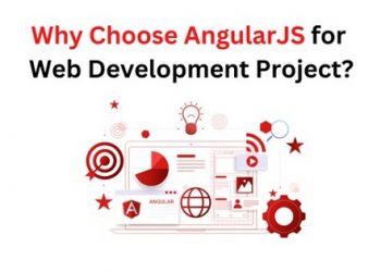 Why Choose AngularJS for Web Development Project